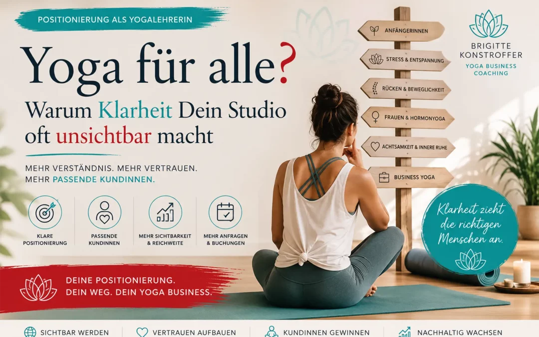 Warum „Yoga für alle“ Dein Studio oft unsichtbar macht