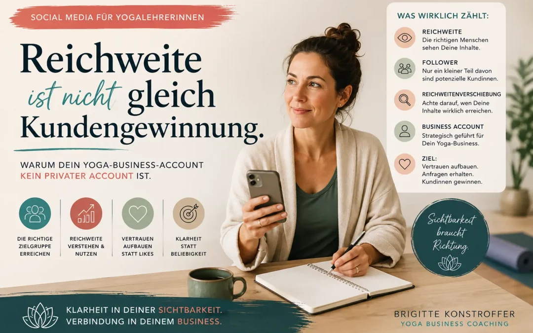 Reichweite ist nicht gleich Kundengewinnung: Warum Dein Yoga-Business-Account kein privater Account ist